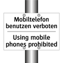 Mobiltelefon benutzen verboten - Using mobile phones prohibited