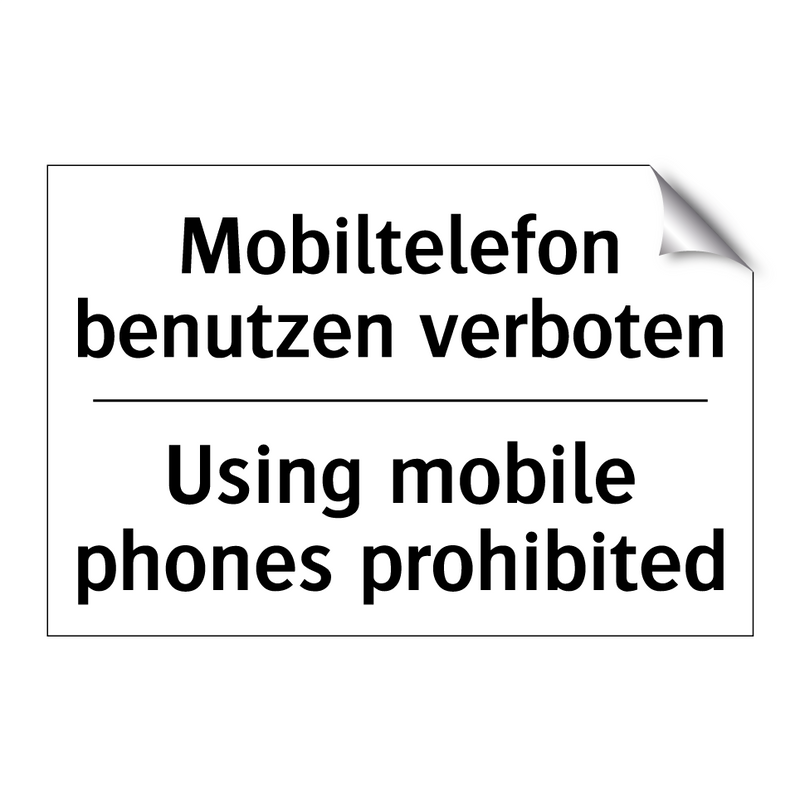 Mobiltelefon benutzen verboten - Using mobile phones prohibited