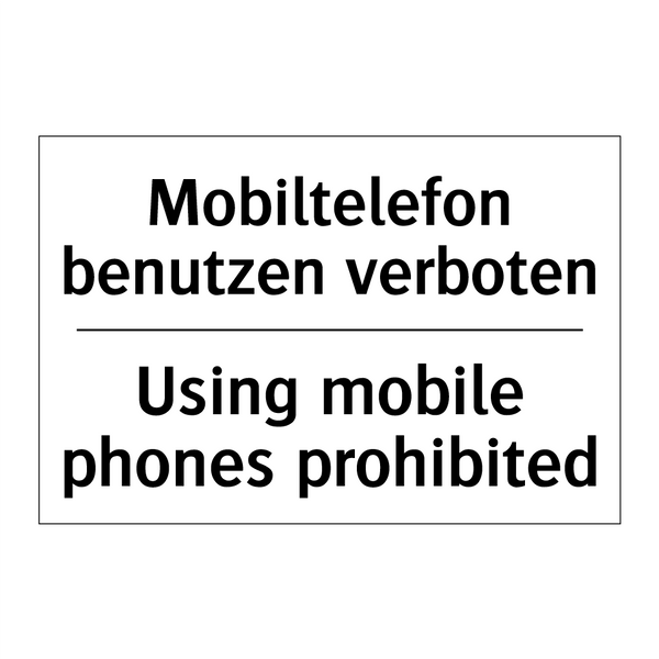Mobiltelefon benutzen verboten - Using mobile phones prohibited