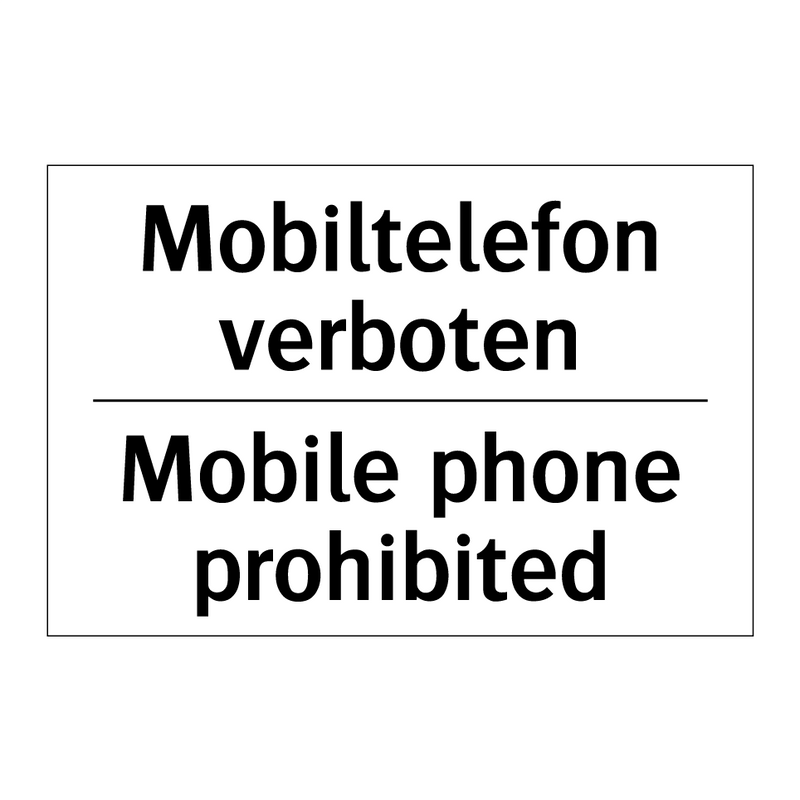 Mobiltelefon verboten - Mobile phone prohibited