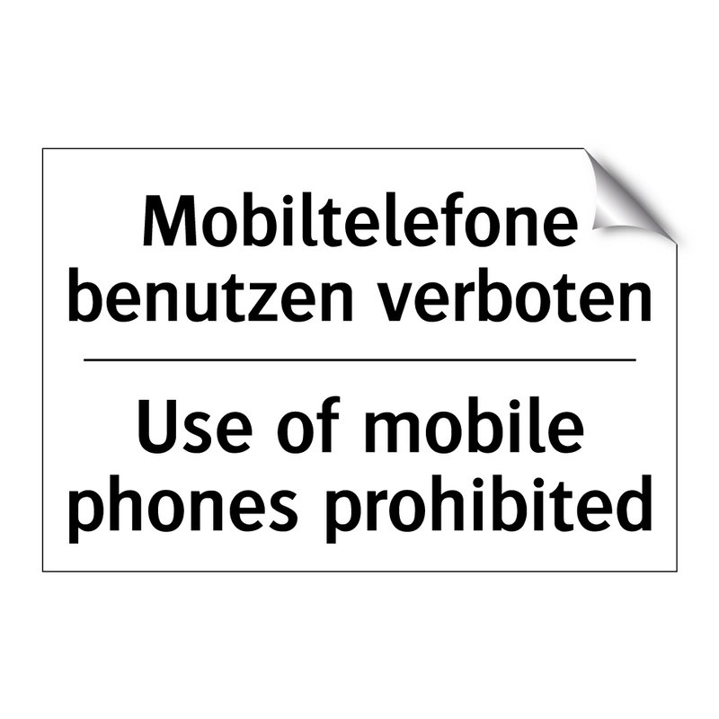 Mobiltelefone benutzen verboten/.../ - Use of mobile phones prohibited/.../