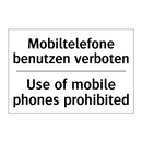 Mobiltelefone benutzen verboten/.../ - Use of mobile phones prohibited/.../