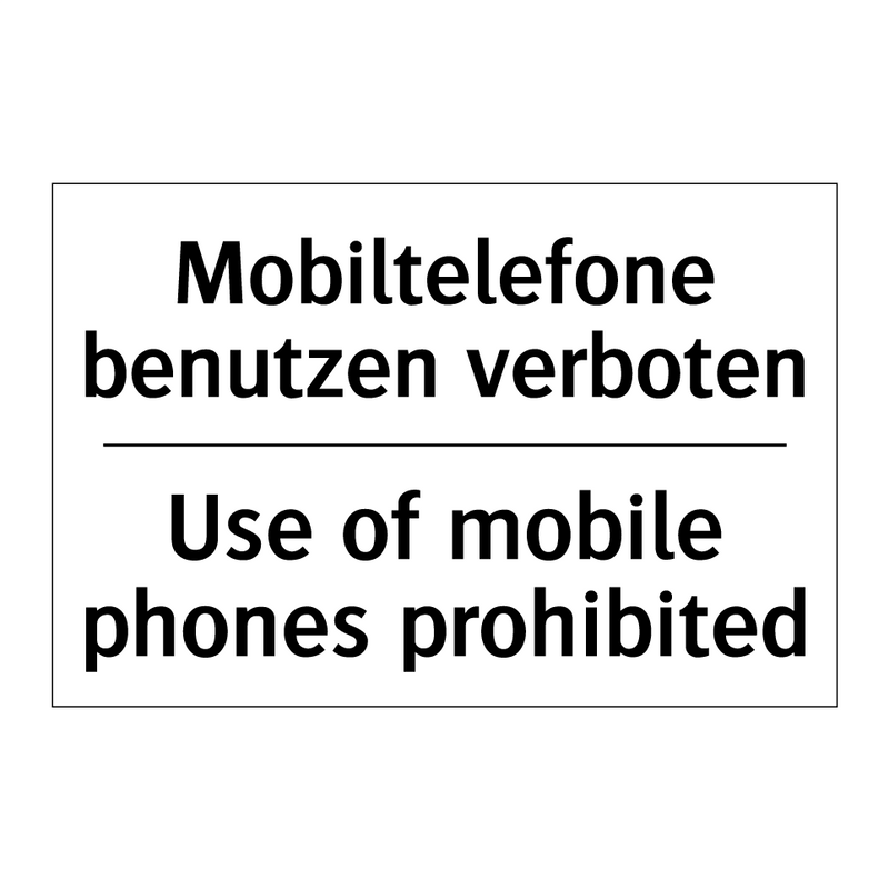 Mobiltelefone benutzen verboten/.../ - Use of mobile phones prohibited/.../
