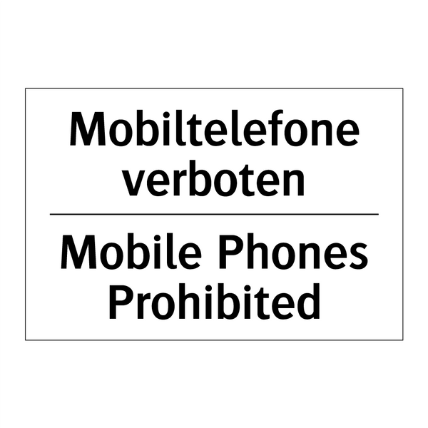 Mobiltelefone verboten - Mobile Phones Prohibited