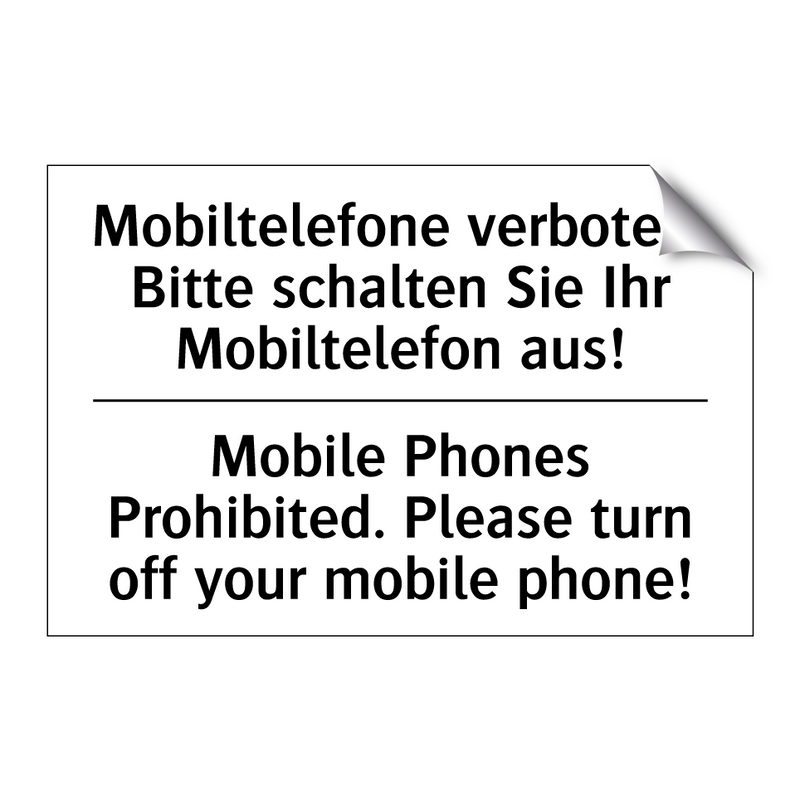 Mobiltelefone verboten. Bitte /.../ - Mobile Phones Prohibited. Please /.../