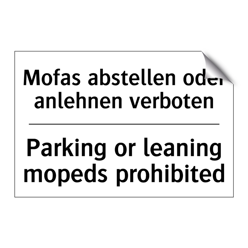 Mofas abstellen oder anlehnen /.../ - Parking or leaning mopeds prohibited/.../