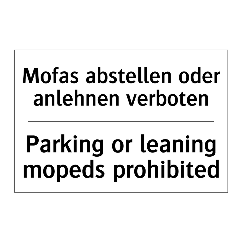 Mofas abstellen oder anlehnen /.../ - Parking or leaning mopeds prohibited/.../