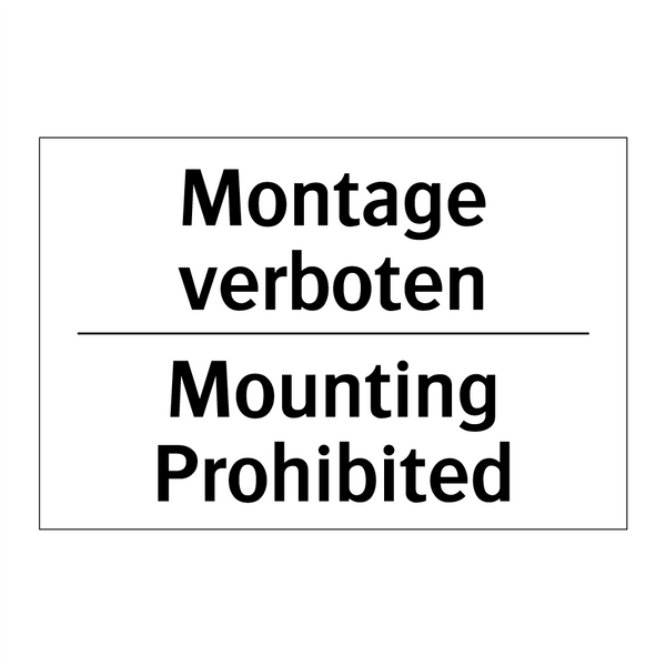 Montage verboten - Mounting Prohibited