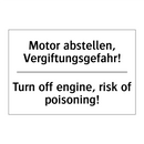 Motor abstellen, Vergiftungsgefahr!/.../ - Turn off engine, risk of poisoning!/.../