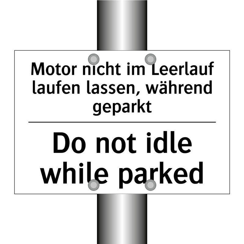 Motor nicht im Leerlauf laufen /.../ - Do not idle while parked