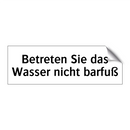 Betreten Sie das Wasser nicht barfuß