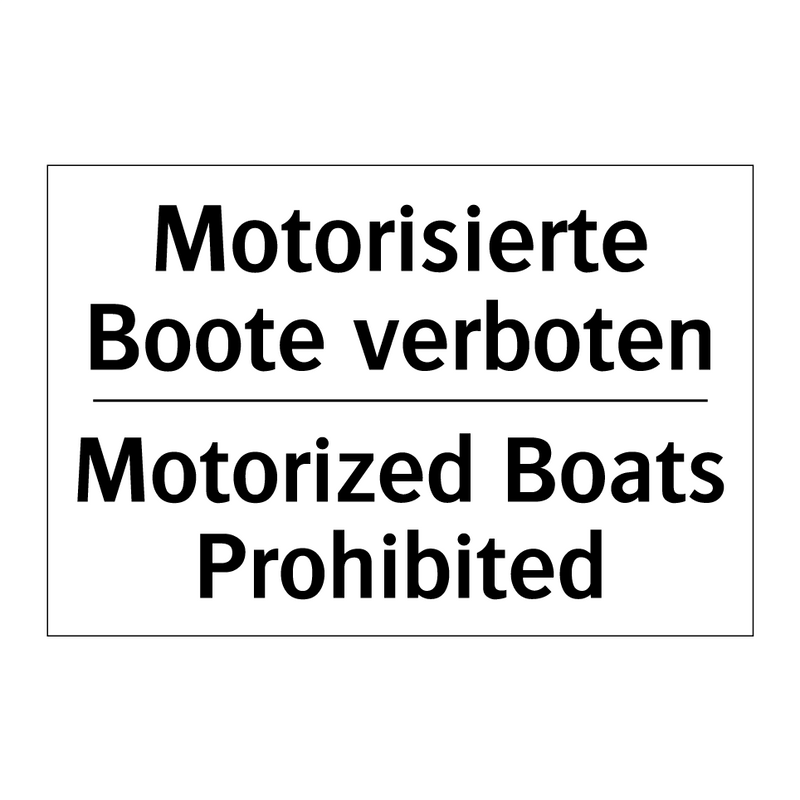 Motorisierte Boote verboten - Motorized Boats Prohibited