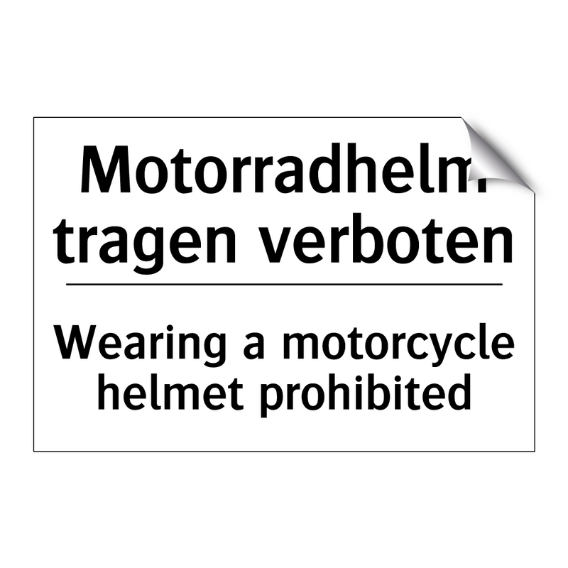 Motorradhelm tragen verboten - Wearing a motorcycle helmet prohibited/.../