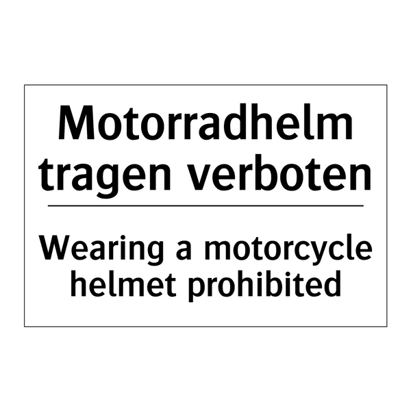 Motorradhelm tragen verboten - Wearing a motorcycle helmet prohibited/.../