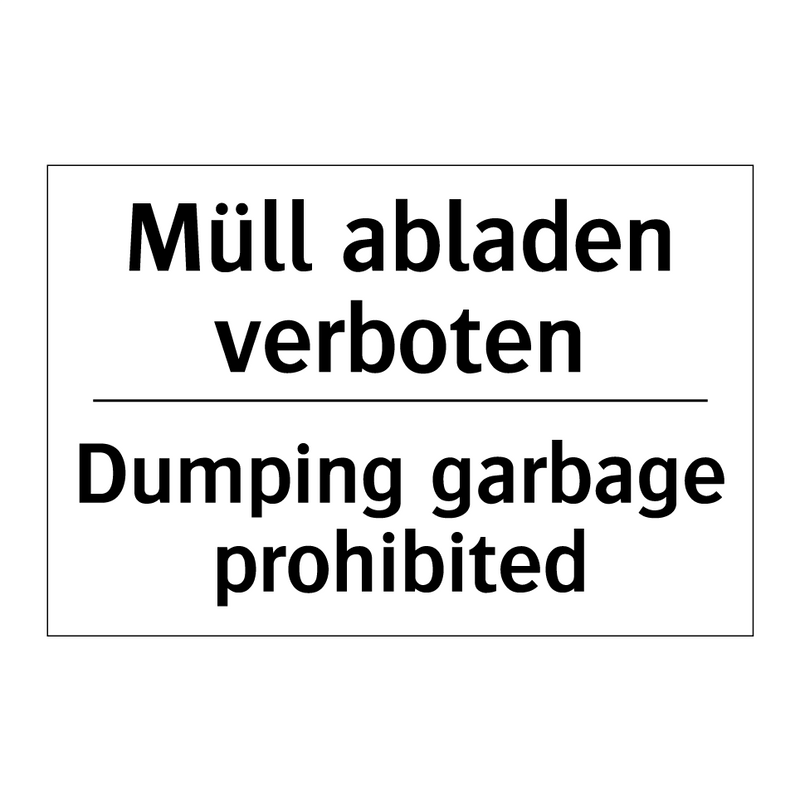 Müll abladen verboten - Dumping garbage prohibited