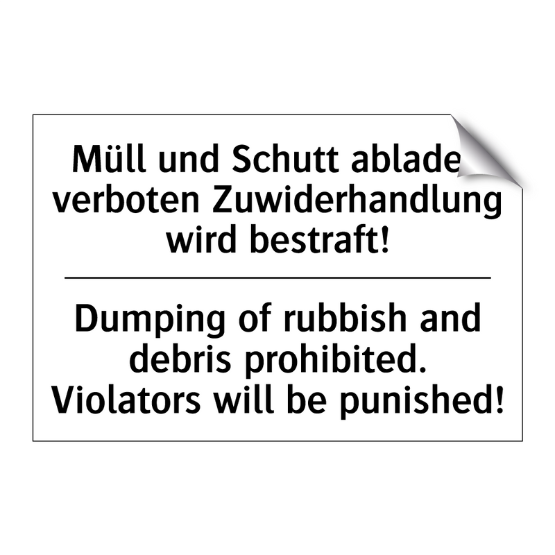 Müll und Schutt abladen verboten /.../ - Dumping of rubbish and debris /.../