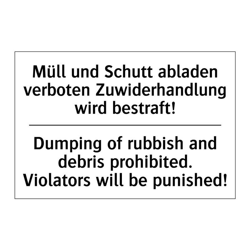 Müll und Schutt abladen verboten /.../ - Dumping of rubbish and debris /.../