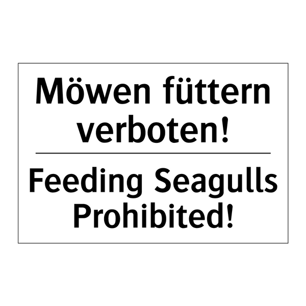 Möwen füttern verboten! - Feeding Seagulls Prohibited!
