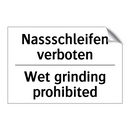 Nassschleifen verboten - Wet grinding prohibited