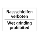 Nassschleifen verboten - Wet grinding prohibited