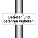 Betreten und befahren verboten!