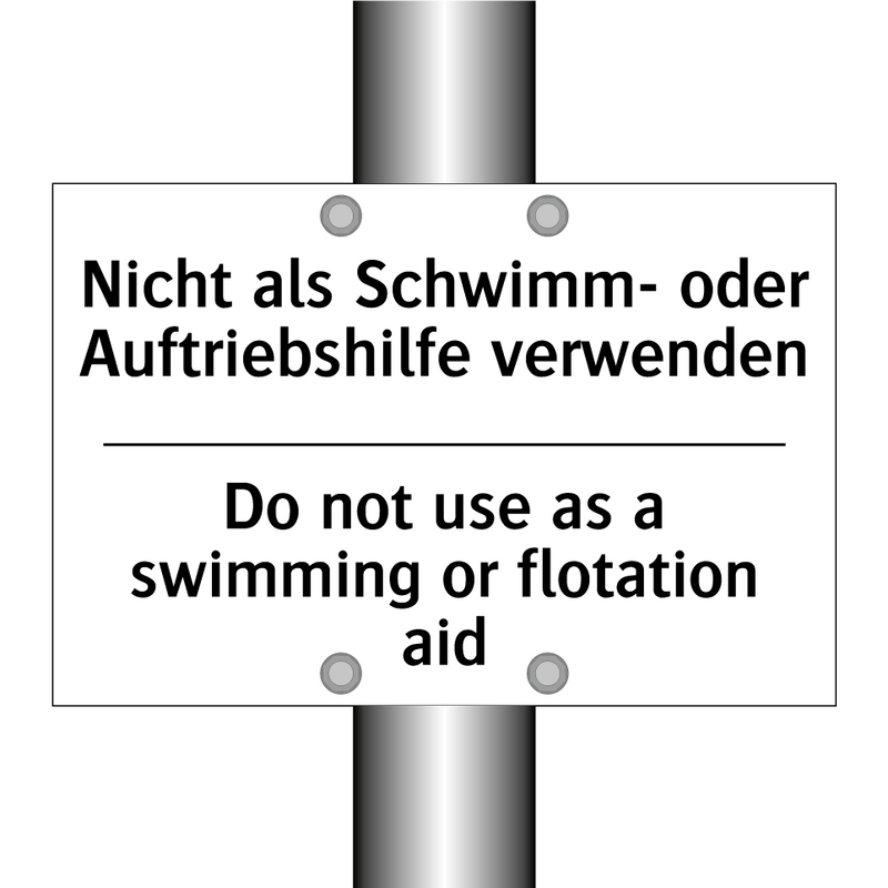 Nicht als Schwimm- oder Auftriebshilfe /.../ - Do not use as a swimming or flotation /.../