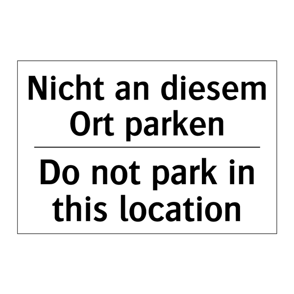 Nicht an diesem Ort parken - Do not park in this location