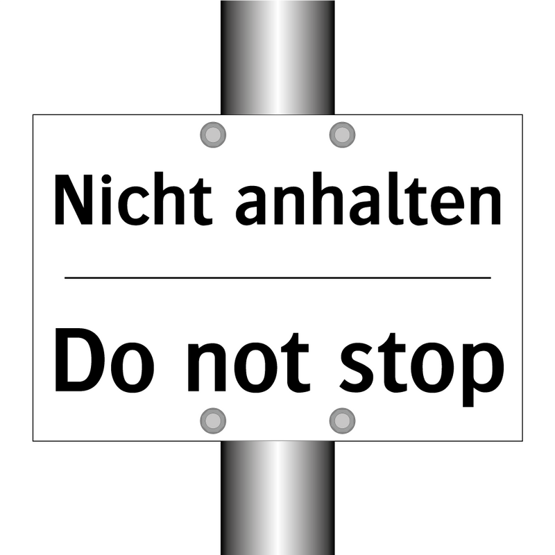 Nicht anhalten - Do not stop
