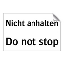 Nicht anhalten - Do not stop