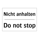Nicht anhalten - Do not stop