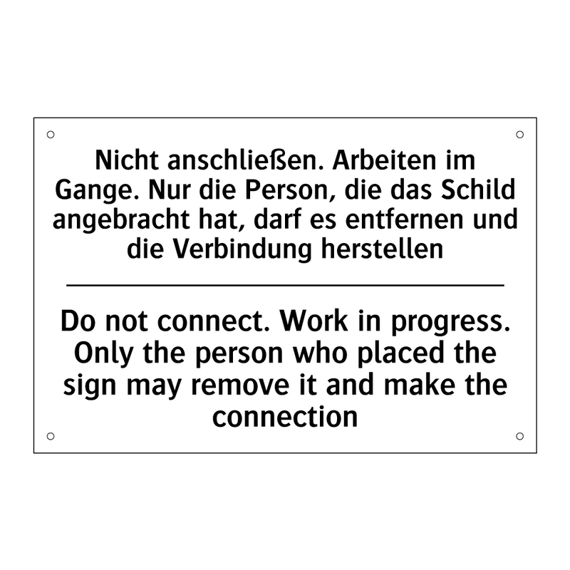 Nicht anschließen. Arbeiten im /.../ - Do not connect. Work in progress. /.../