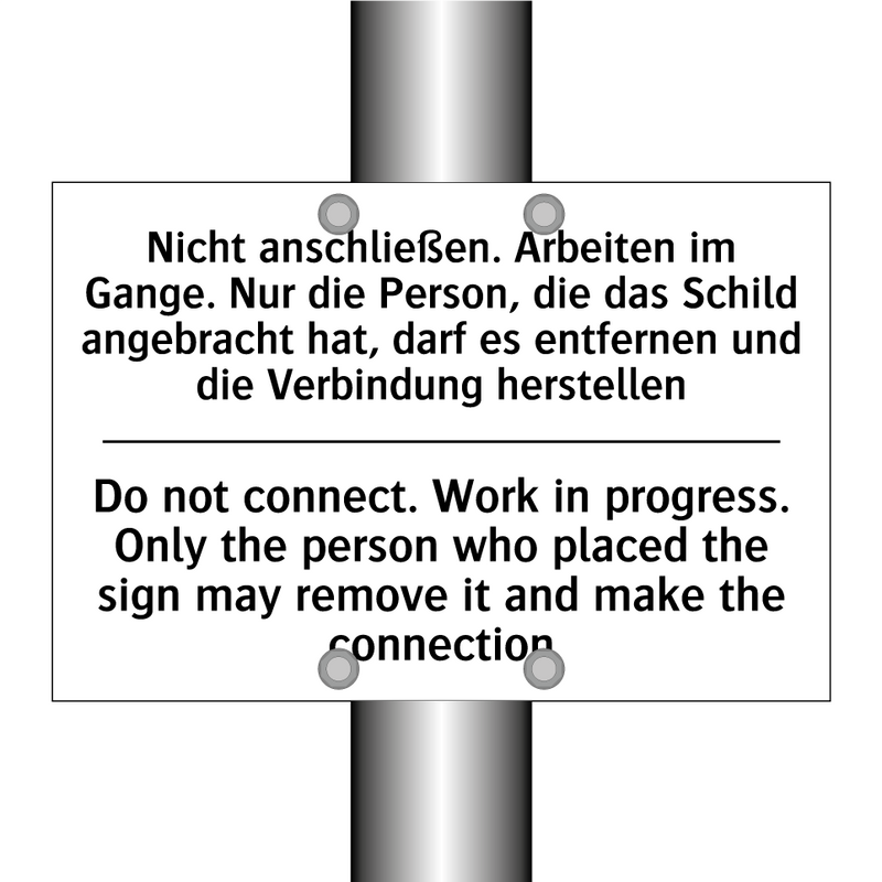 Nicht anschließen. Arbeiten im /.../ - Do not connect. Work in progress. /.../