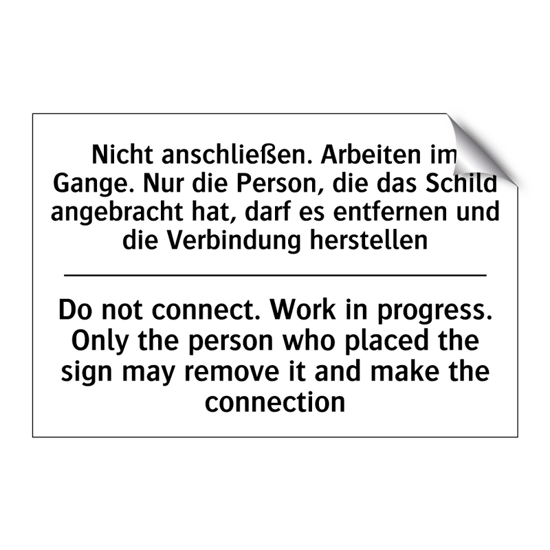 Nicht anschließen. Arbeiten im /.../ - Do not connect. Work in progress. /.../