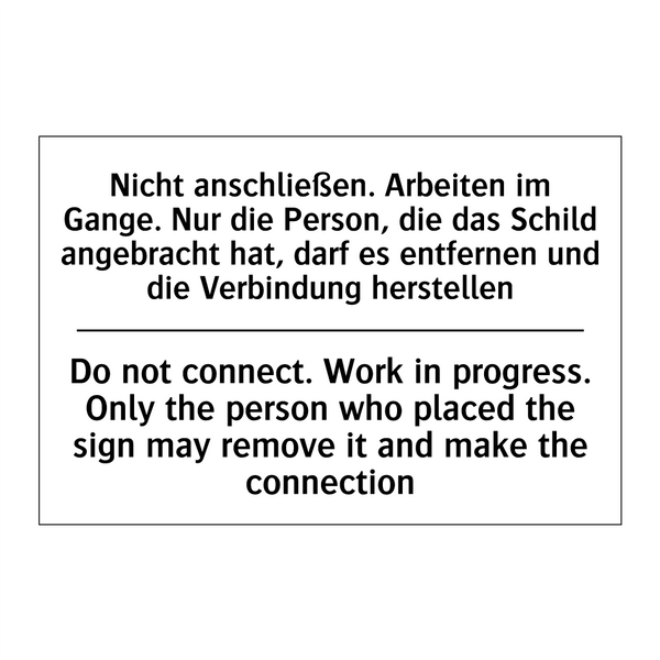 Nicht anschließen. Arbeiten im /.../ - Do not connect. Work in progress. /.../