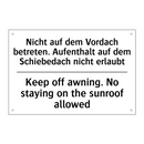 Nicht auf dem Vordach betreten. /.../ - Keep off awning. No staying on /.../