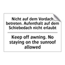 Nicht auf dem Vordach betreten. /.../ - Keep off awning. No staying on /.../