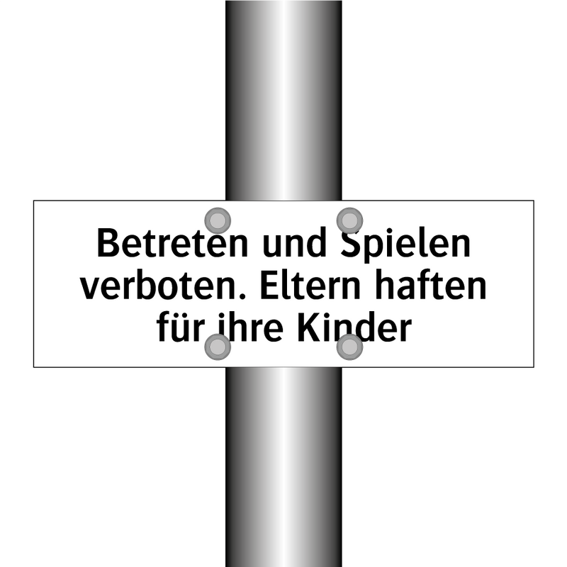 Betreten und Spielen verboten. Eltern haften für ihre Kinder