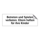 Betreten und Spielen verboten. Eltern haften für ihre Kinder