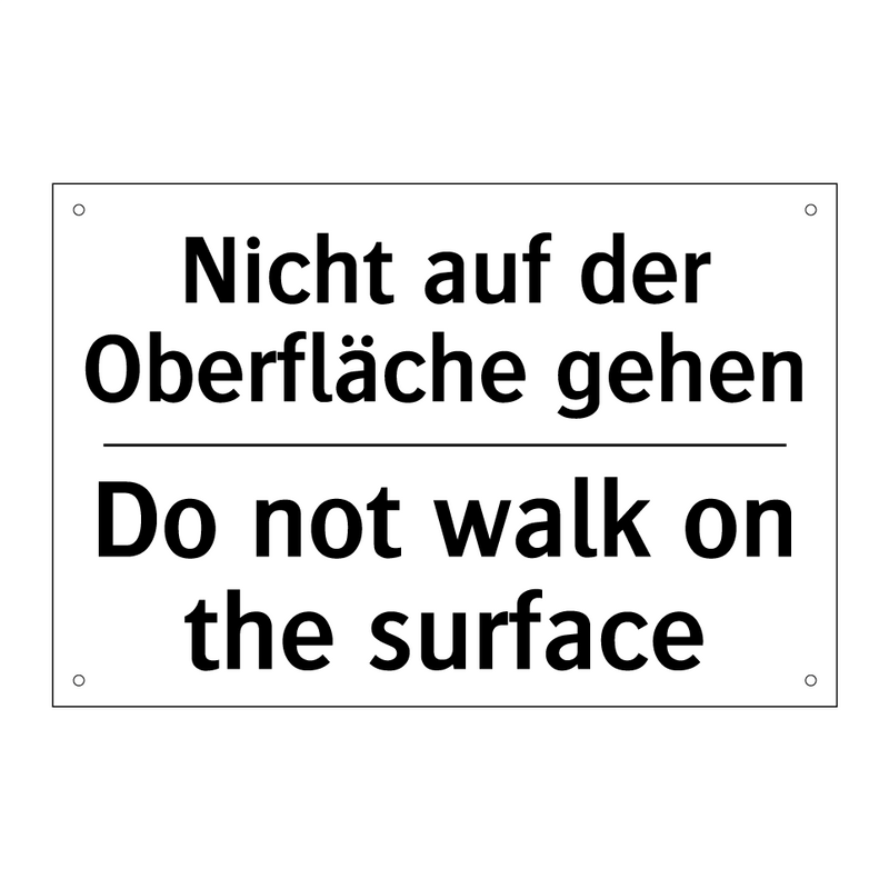 Nicht auf der Oberfläche gehen - Do not walk on the surface
