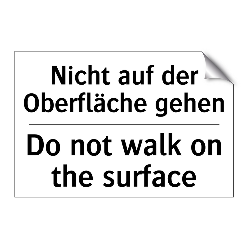 Nicht auf der Oberfläche gehen - Do not walk on the surface