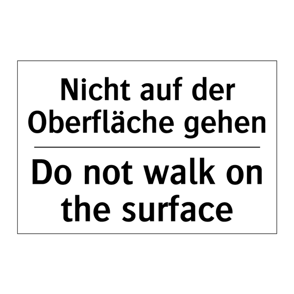 Nicht auf der Oberfläche gehen - Do not walk on the surface