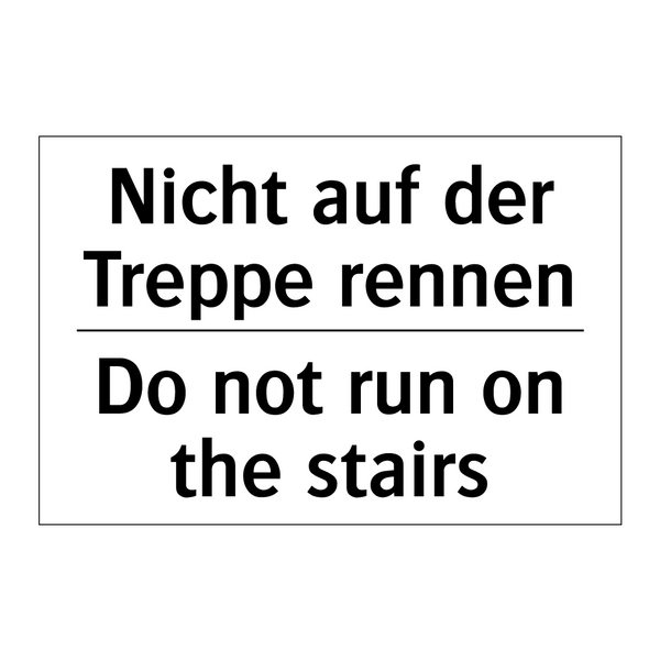 Nicht auf der Treppe rennen - Do not run on the stairs