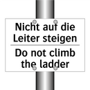 Nicht auf die Leiter steigen - Do not climb the ladder