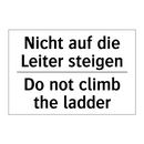 Nicht auf die Leiter steigen - Do not climb the ladder