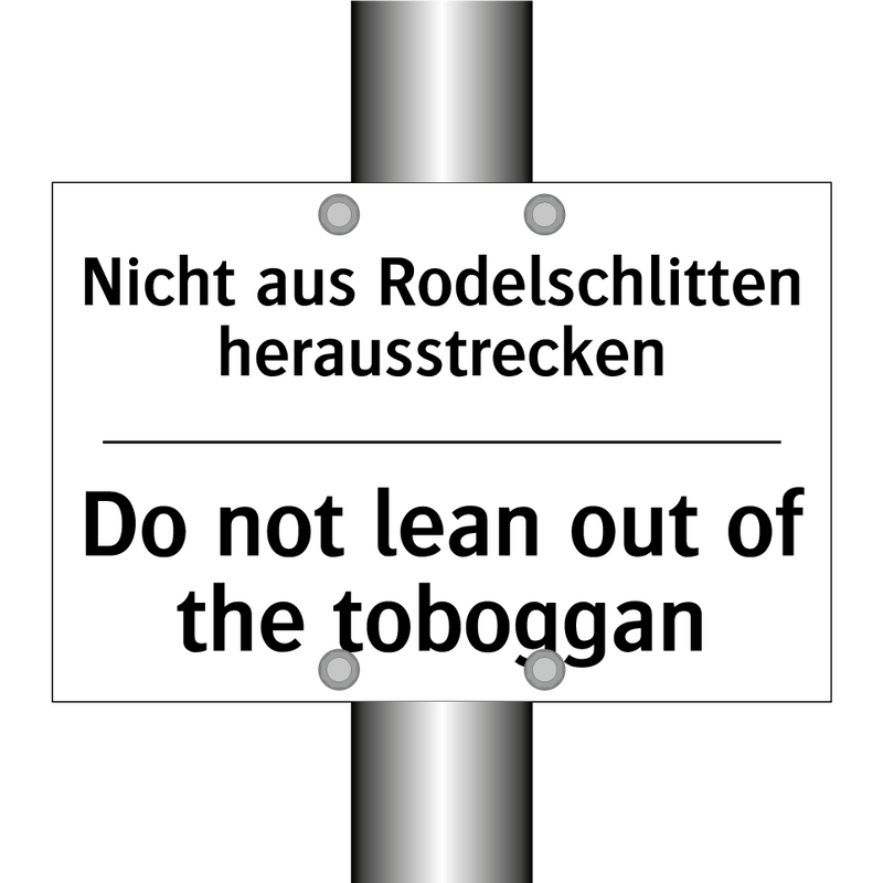 Nicht aus Rodelschlitten herausstrecken/.../ - Do not lean out of the toboggan/.../