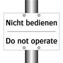 Nicht bedienen - Do not operate