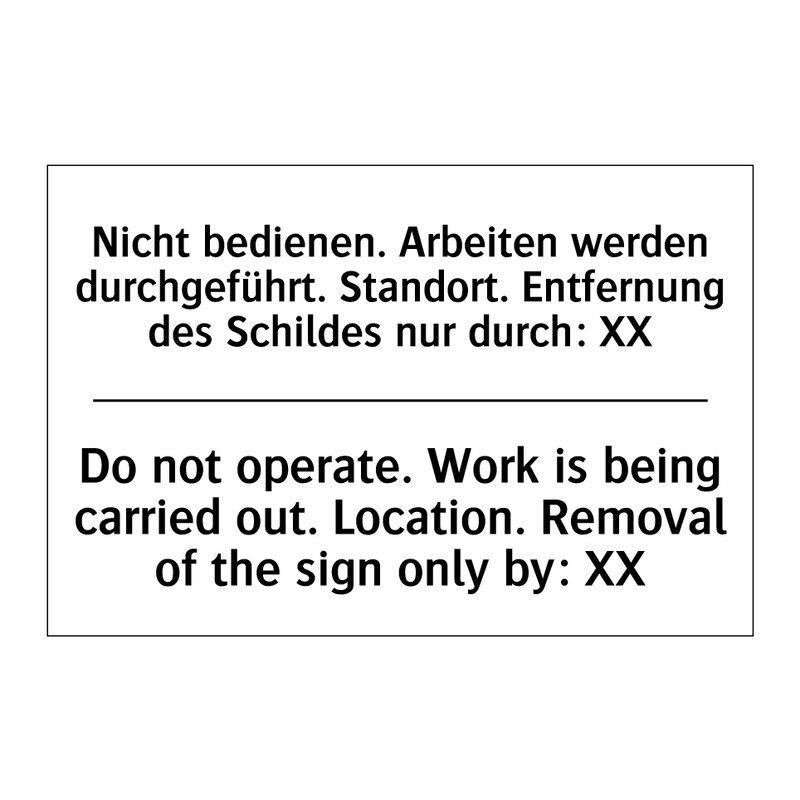 Nicht bedienen. Arbeiten werden /.../ - Do not operate. Work is being /.../