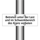 Betreten unter der Last und im Schwenkbereich des Krans verboten