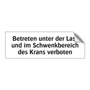Betreten unter der Last und im Schwenkbereich des Krans verboten