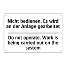 Nicht bedienen. Es wird an der /.../ - Do not operate. Work is being /.../
